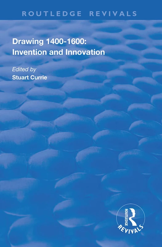 Drawing, 1400-1600: Invention and Innovation (Routledge Revivals)