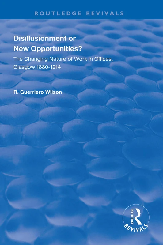 Routledge Disillusionment or New Opportunities? Glasgow Work