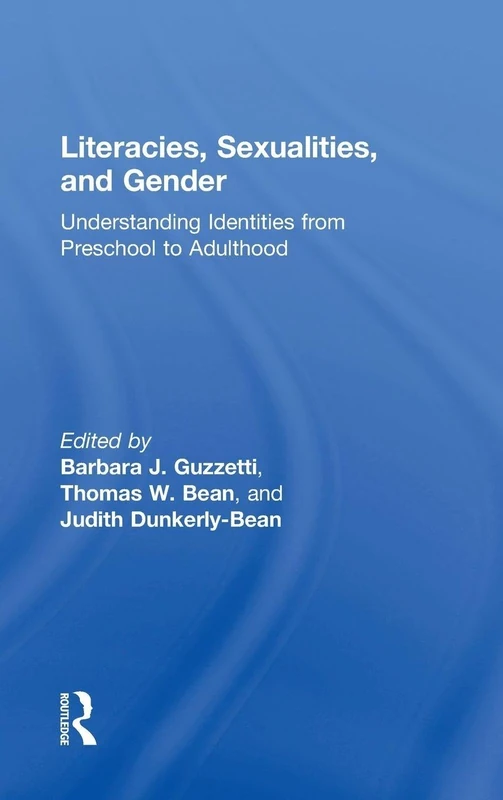 Literacies, Sexualities, and Gender: Understanding Identities from Preschool to Adulthood