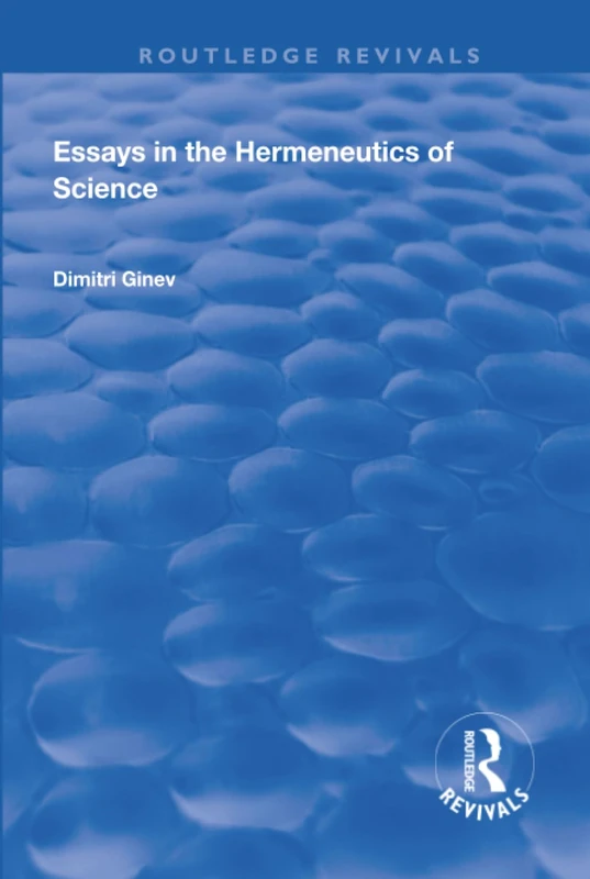 Essays in the Hermeneutics of Science (Routledge Revivals)