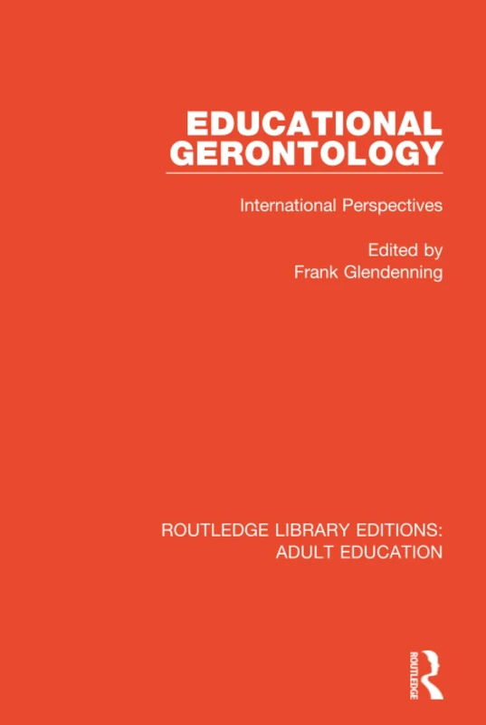 Educational Gerontology: International Perspectives (Routledge Library Editions: Adult Education)