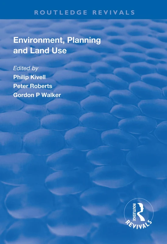 Environment, Planning and Land Use (Routledge Revivals)