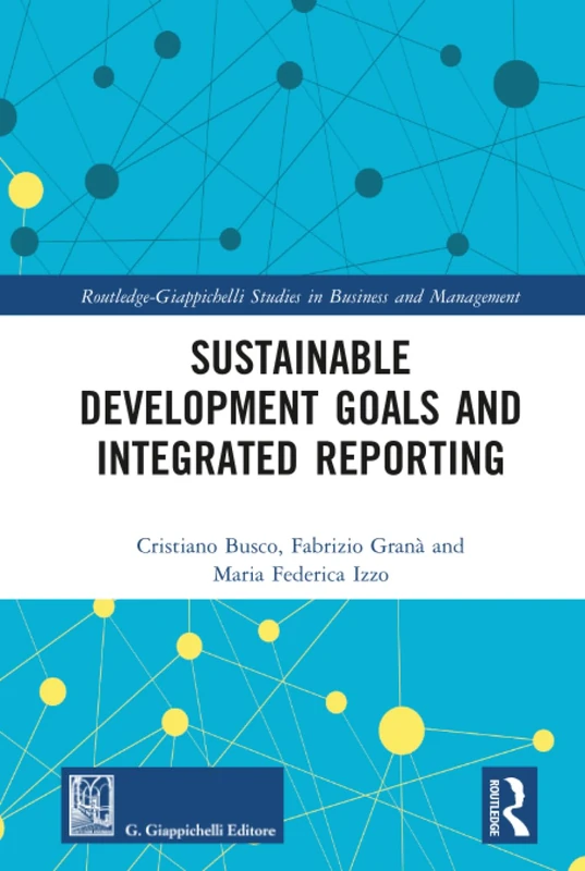 Sustainable Development Goals and Integrated Reporting (Routledge-Giappichelli Studies in Business and Management)