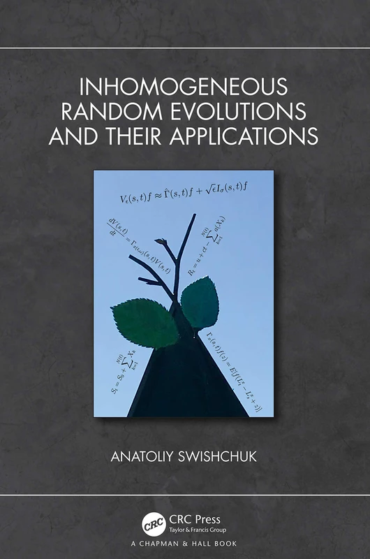 CRC Press Inhomogeneous Random Evolutions and Their Applications