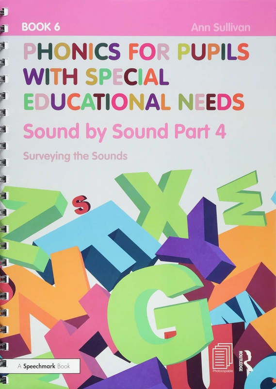 Phonics for Pupils with Special Educational Needs Book 6: Sound by Sound Part 4: Surveying the Sounds