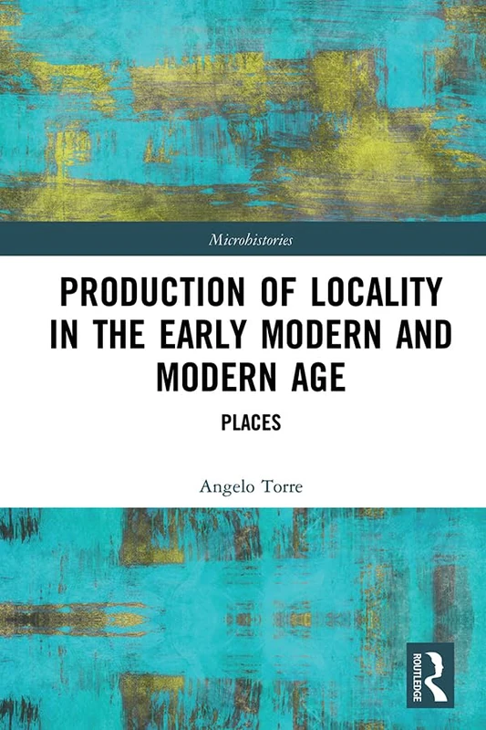 Production of Locality in the Early Modern and Modern Age: Places (Microhistories) - Image 1