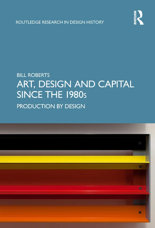 Routledge Art, Design and Capital since the 1980s Book - Image 1