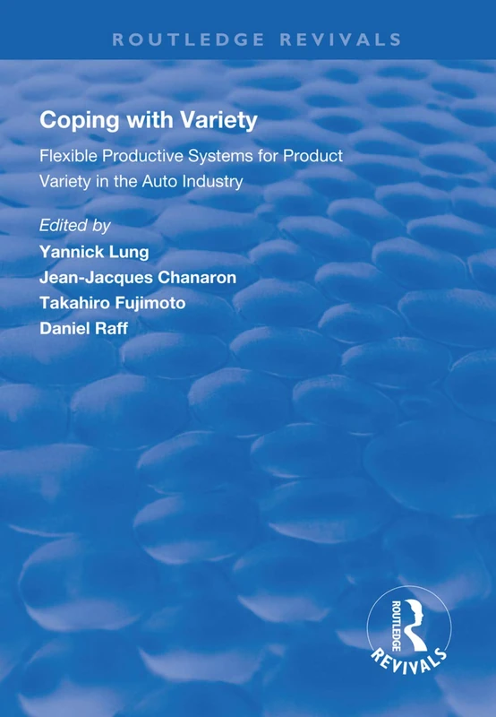 Coping with Variety: Flexible Productive Systems for Product Variety in the Auto Industry (Routledge Revivals) - Image 1