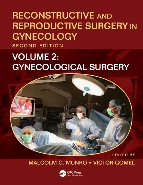 Reconstructive and Reproductive Surgery in Gynecology, Second Edition: Volume Two: Gynecological Surgery