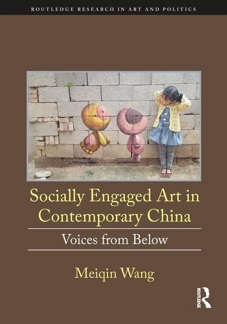 Routledge Socially Engaged Art in Contemporary China Book