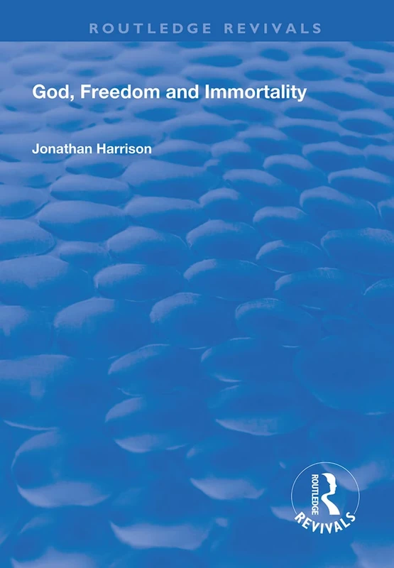 God, Freedom and Immortality (Routledge Revivals)