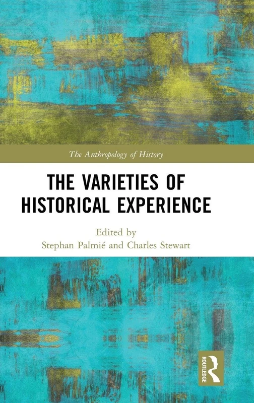 Routledge - The Varieties of Historical Experience Book