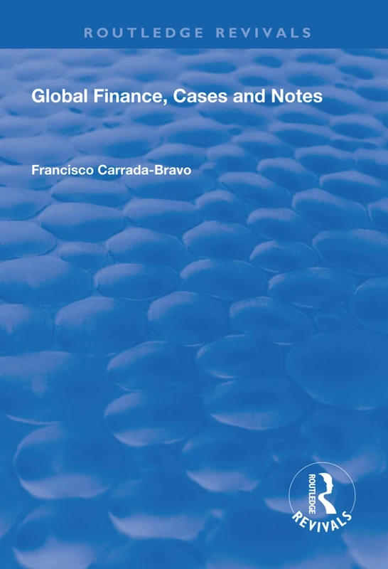Global Finance, Cases and Notes (Routledge Revivals)