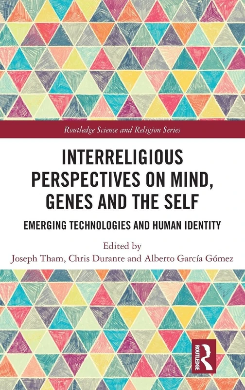 Interreligious Perspectives on Mind, Genes and the Self: Emerging Technologies and Human Identity (Routledge Science and Religion Series) - Image 1