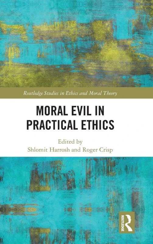 Routledge Moral Evil in Practical Ethics - Philosophy Book