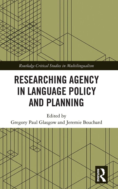 Routledge Researching Agency in Language Policy and Planning