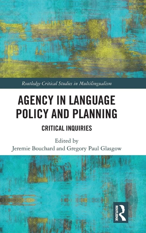 Routledge Agency in Language Policy and Planning Book