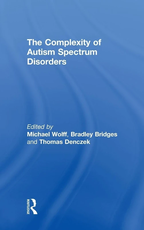 The Complexity of Autism Spectrum Disorders