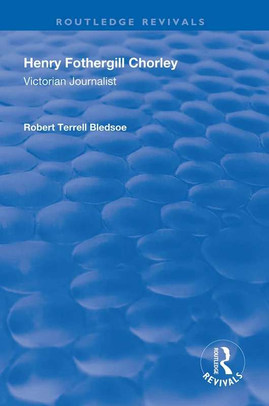 Henry Fothergill Chorley: A Victorian Artist (Routledge Revivals) - Image 1