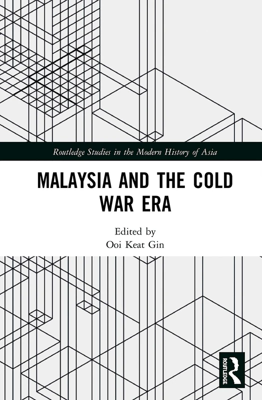 Routledge Malaysia and the Cold War Era - History Book