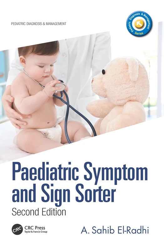 Paediatric Symptom and Sign Sorter: Second Edition (Pediatric Diagnosis and Management)