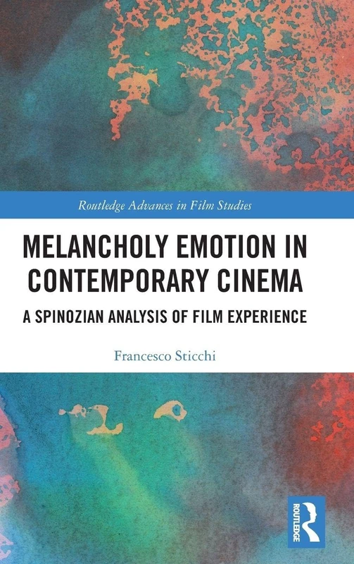 Routledge Melancholy Emotion in Contemporary Cinema Book