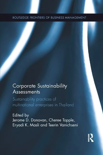 Corporate Sustainability Assessments: Sustainability practices of multinational enterprises in Thailand (Routledge Frontiers of Business Management)
