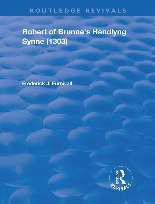Routledge Robert of Brunne's Handlyng Synne (1303) - Dual Language