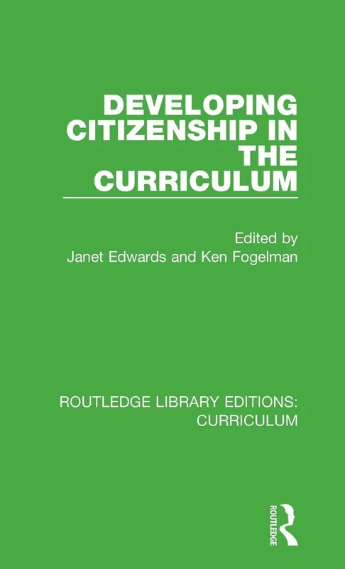 Developing Citizenship in the Curriculum (Routledge Library Editions: Curriculum)
