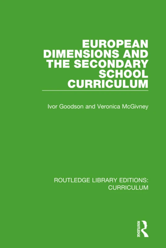 European Dimensions and the Secondary School Curriculum: 9 (Routledge Library Editions: Curriculum)