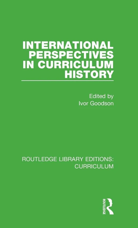 International Perspectives in Curriculum History: 10 (Routledge Library Editions: Curriculum)