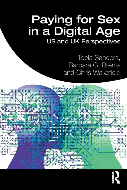 Paying for Sex in a Digital Age: US and UK Perspectives
