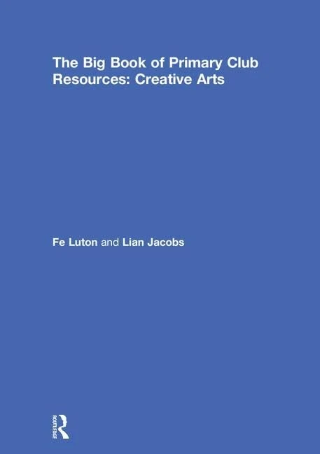 The Big Book of Primary Club Resources: Creative Arts - Image 1