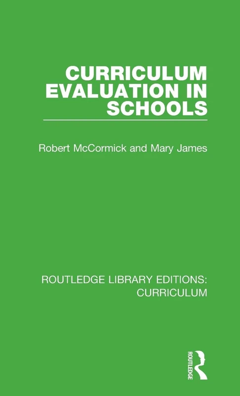 Curriculum Evaluation in Schools: 22 (Routledge Library Editions: Curriculum)