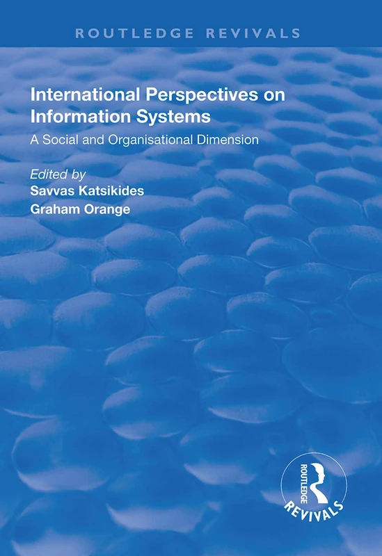 International Perspectives on Information Systems: A Social and Organisational Dimension (Routledge Revivals)
