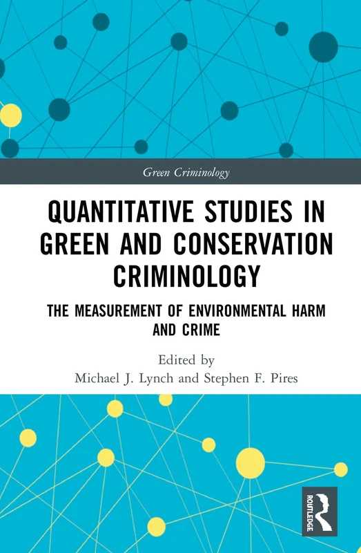 Routledge Quantitative Studies in Green and Conservation Criminology
