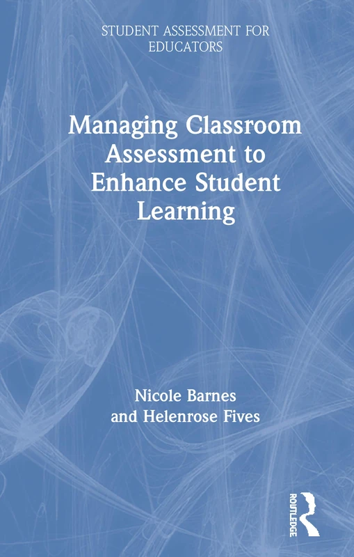 Routledge Managing Classroom Assessment to Enhance Learning