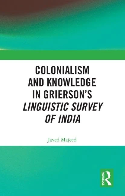 Routledge Colonialism and Knowledge in Grierson's Linguistic Survey