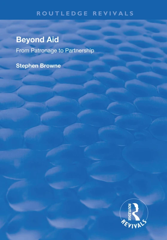 Beyond Aid: From Patronage to Partnership (Routledge Revivals)