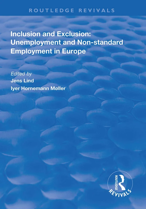 Routledge Inclusion and Exclusion: Unemployment in Europe