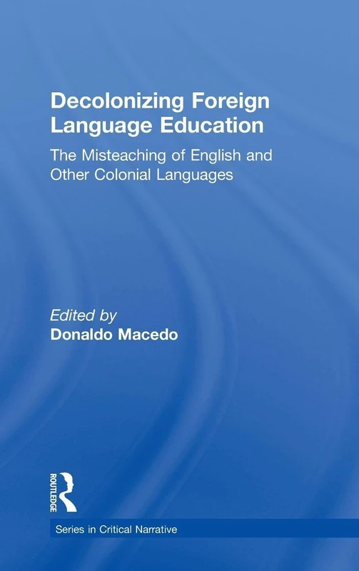 Routledge Decolonizing Foreign Language Education Book
