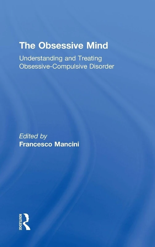 Routledge - The Obsessive Mind: Understanding OCD Treatment - Image 1