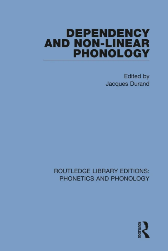 Routledge Dependency and Non-Linear Phonology - Academic Book