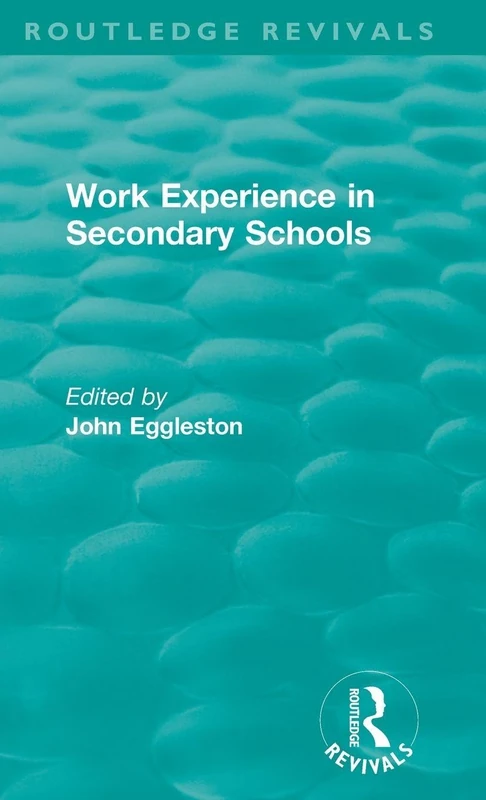 Work Experience in Secondary Schools (Routledge Revivals)