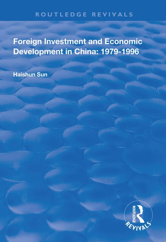 Foreign Investment and Economic Development in China: 1979-1996 (Routledge Revivals)