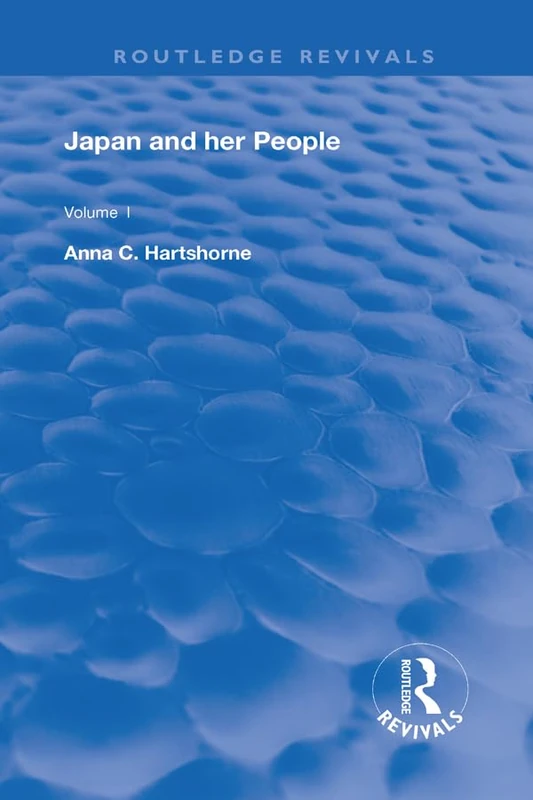 Japan and Her People: Vol. I: 1 (Routledge Revivals)