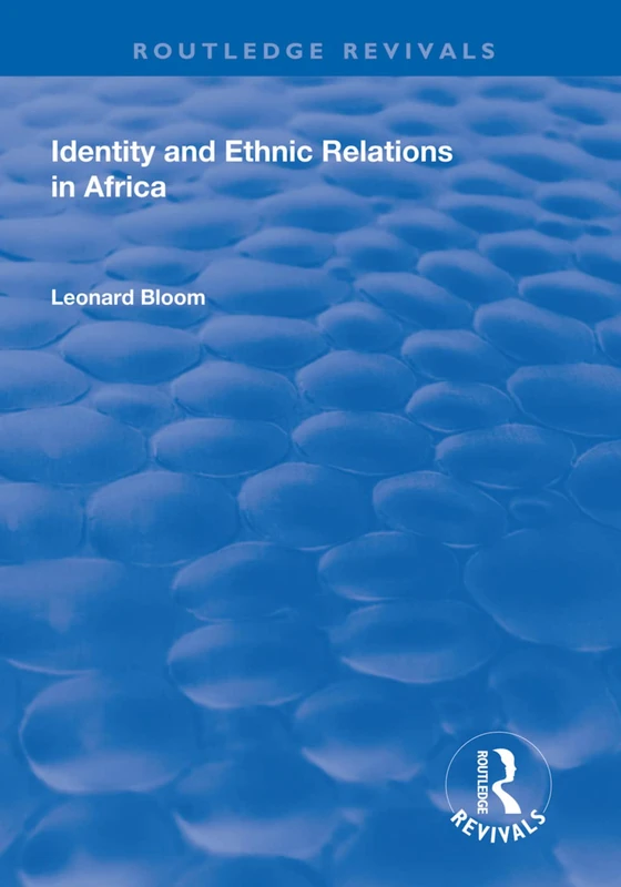 Identity and Ethnic Relations in Africa (Routledge Revivals) - Image 1