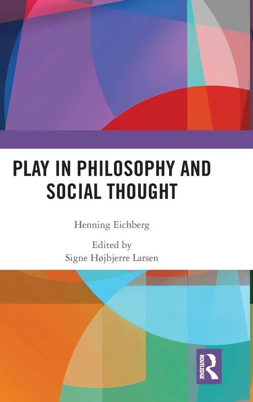 Routledge Play in Philosophy and Social Thought - Book