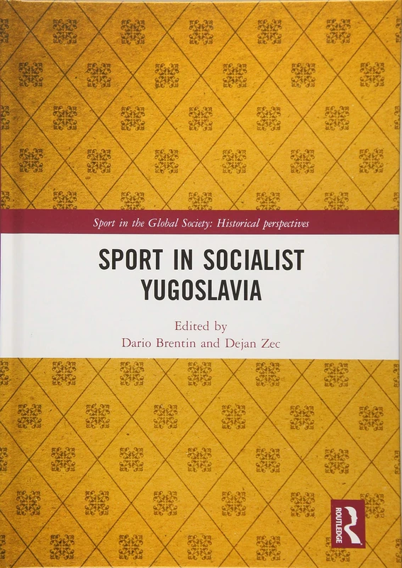 Routledge - Sport in Socialist Yugoslavia - History Book