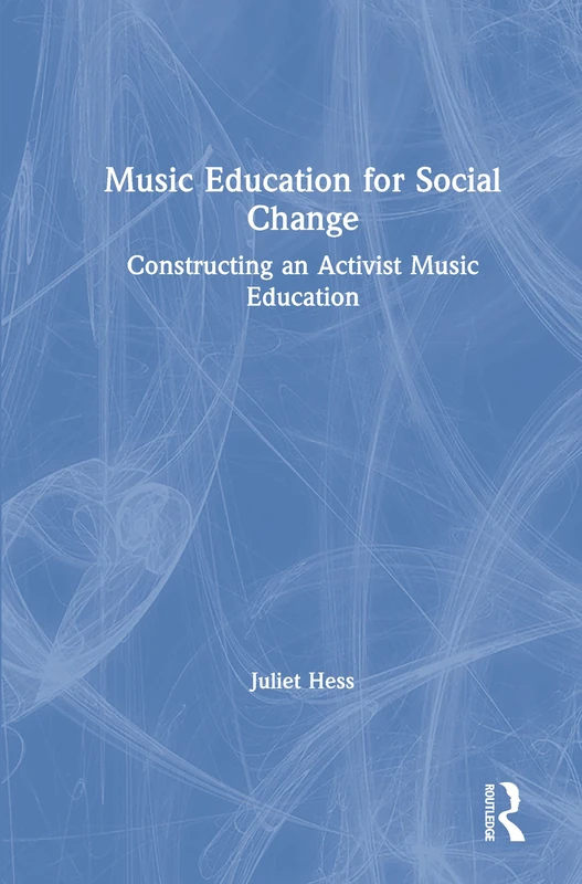 Routledge - Music Education for Social Change Book